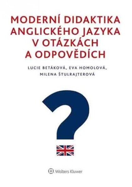 Moderní didaktika anglického jazyka v otázkách a odpovědích