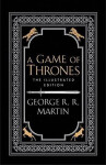 A Game of Thrones - A Song of Ice and Fire / The ilustrated edition - George Raymond Richard Martin