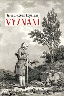 Vyznání - Jean-Jacques Rousseau