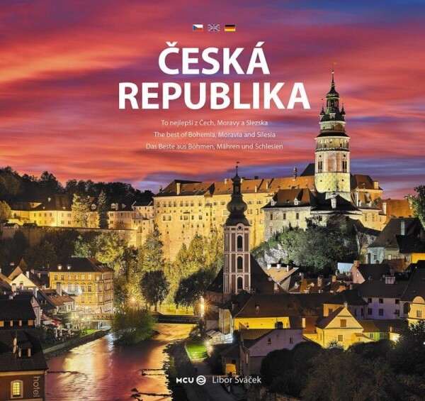 Česká republika - To nejlepší z Čech, Moravy a Slezska - Libor Sváček