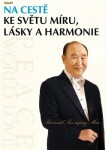 Na cestě ke světu míru, lásky harmonie Son-mjong Mun