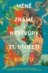 Méně známé nestvůry 21. století - Kim Fu