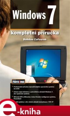 Windows 7. kompletní příručka - Bohdan Cafourek e-kniha