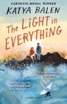 The Light in Everything: from the winner of the Yoto Carnegie Medal 2022 - Katya Balen