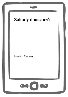 Záhady dinosaurů - John G. Cramer