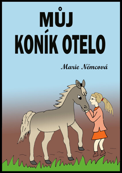 Můj koník Otelo - Marie Němcová