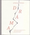 Apokalyptická dráma alebo scenáre divadelných počinov Peter Gustáv Hrbatý; Ján Jendrichovský