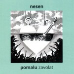 CD Pomalu zavolat - Nesen
