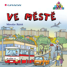 Ve městě - Miroslav Růžek, Ladislava Horová