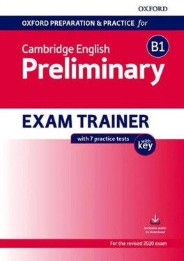 Oxford Preparation and Practice for Cambridge English: B1 Preliminary Exam Trainer with Ke - kolektiv autorů