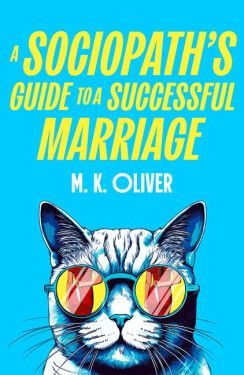 A Sociopaths Guide to a Successful Marriage