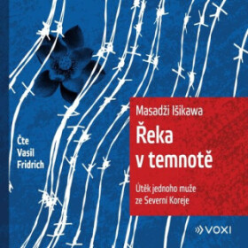 Řeka v temnotě - Masadži Išikawa - audiokniha