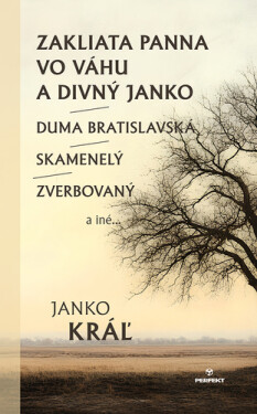 Zakliata panna vo Váhu a Divný Janko - Janko Kráľ