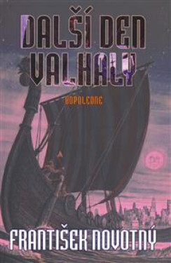 Další den Valhaly - Odpoledne - František Novotný