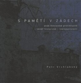 Pamětí zádech Petr Vrchlabský