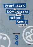 Český jazyk komunikace pro 3.-4.díl