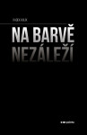 Na barvě nezáleží - Radek Holík