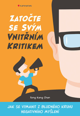 Zatočte se svým vnitřním kritikem - Yong Kang Chan
