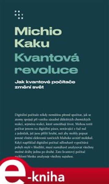 Kvantová revoluce. Jak kvantové počítače změní svět - Michio Kaku e-kniha