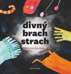 Divný brach strach, 2. vydání - Martina Špinková