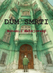 Dům smrti - Bohumil Matějovský