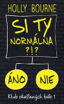 Si ty normálna?! - Holly Bourne