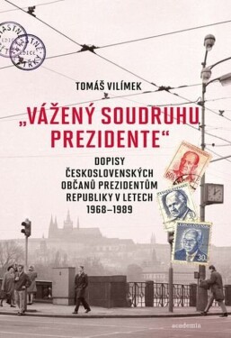 Vážený soudruhu prezidente - Tomáš Vilímek