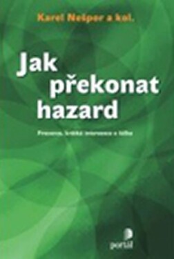 Jak překonat hazard Karel Nešpor