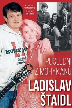 Ladislav Štaidl: Poslední mohykánů