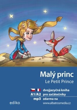Malý princ A1/A2 (FJ-ČJ) - Antoine de Saint-Exupéry, Miroslava Ševčíková - e-kniha