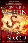 Fire and Blood : 300 Years Before a Game of Thrones (a Targaryen History), 1. vydání - George Raymond Richard Martin