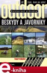 Outdoorový průvodce - Beskydy a Javorníky. 30 tipů, kam na výlet - Jakub Turek e-kniha