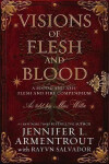 Visions of Flesh and Blood: A Blood and Ash/Flesh and Fire Compendium - Jennifer L. Armentrout