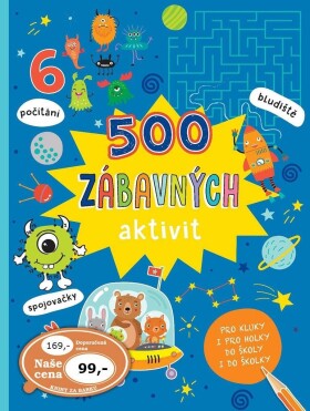 500 zábavných aktivit pro kluky i pro holky do školy i do školky