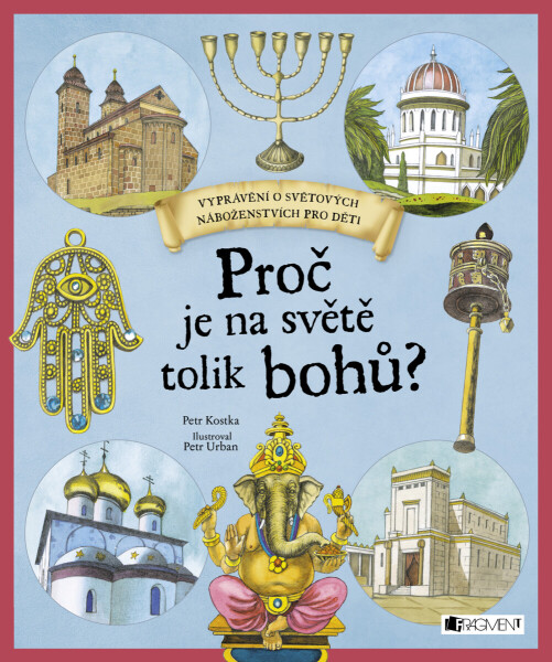 Proč je na světě tolik bohů? - Petr Kostka