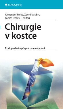Chirurgie v kostce - Ferko Alexander, Zdeněk Šubrt, Tomáš Dědek
