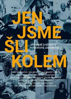 Jen jsme šli kolem Jiří Hrabě