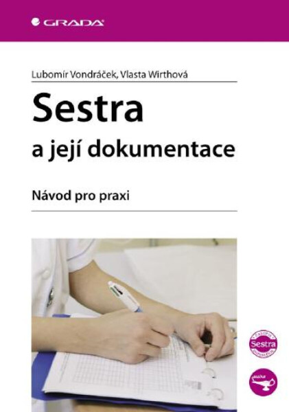 Sestra a její dokumentace - Lubomír Vondráček, Vlasta Wirthová