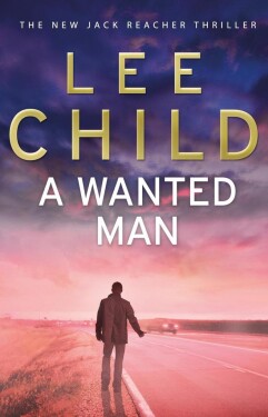 A Wanted Man - Lee Child