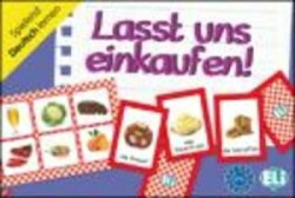 Deutsch Spielend Lernen: Lasst Uns Einkaufen! - kolektiv autorů