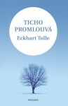 Ticho promlouvá Eckhart Tolle