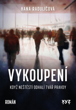 Vykoupení - Hana Raduličová, Beau Donelly