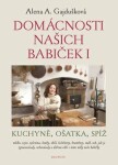 Domácnosti našich babiček Alena Gajdušková