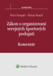Zákon o organizovaní verejných športových podujatí - Peter Strapáč