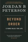 Beyond Order 12 More Rules for Life, vydání Jordan Peterson