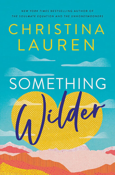 Something Wilder - Christina Lauren