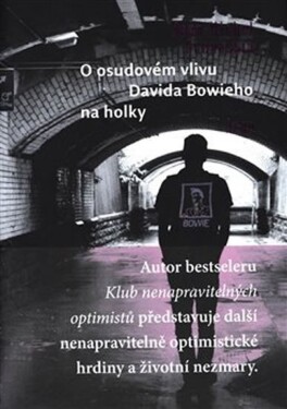 Osudovém vlivu Davida Bowieho na holky