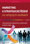 Marketing a strategické řízení ve veřejných službách - Jakub Slavík