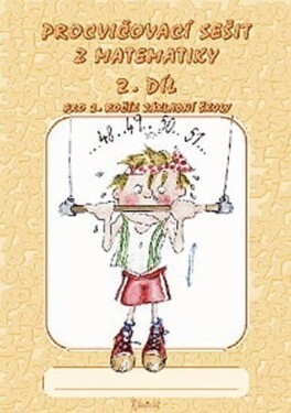 Procvičovací sešit matematiky pro ročník základní školy díl) Jana Potůčková