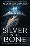 Silver in the Bone vydání Alexandra Bracken